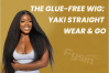 The Glue-Free Wig: Yaki Straight, Wear & Go